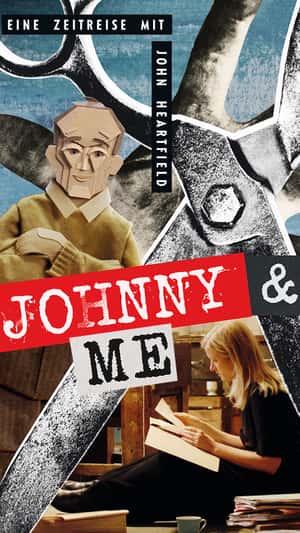 Johnny & Me - A journey through time with John Heartfield