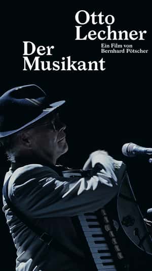 Otto Lechner - Der Musikant
